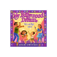 Walker Books Ltd My Bollywood Dream (inbunden, eng)