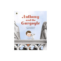 Walker Books Ltd Anthony and the Gargoyle (häftad, eng)