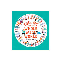 Walker Books Ltd You, Me and Our Whole Wide World (häftad, eng)