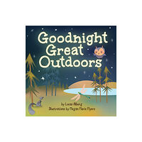 Adventure Publications, Incorporated Goodnight Great Outdoors (bok, board book, eng)