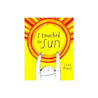 Enchanted Lion Books I Touched the Sun (inbunden, eng)