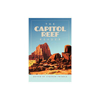 University of utah press,u.s. The Capitol Reef Reader (häftad, eng)