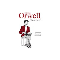 Haymarket Books George Orwell Illustrated (häftad, eng)
