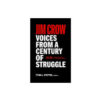 The Library of America Jim Crow: Voices From A Century Of Struggle Part One (loa #376) (inbunden, eng)