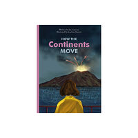 Clavis Publishing How the Continents Move (inbunden, eng)