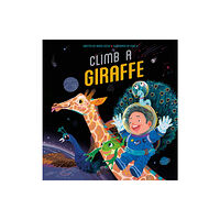 Clavis Publishing Climb a Giraffe (inbunden, eng)