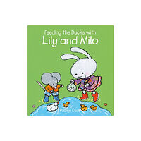 Clavis Publishing Feeding the Ducks with Lily and Milo (inbunden, eng)