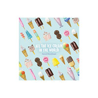 Clavis Publishing All the Ice Cream in the World (inbunden, eng)