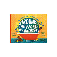 Charlesbridge Publishing,U.S. Around the World in a Bathtub (inbunden, eng)