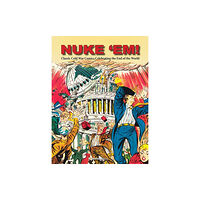 Hermes Press Nuke 'Em! Classic Cold War Comics Celebrating the End of the World (inbunden, eng)