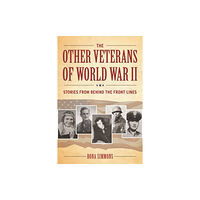 Kent State University Press The Other Veterans of World War II (inbunden, eng)