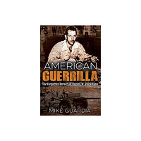 Casemate Publishers American Guerrilla (häftad, eng)