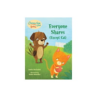 Charlesbridge Publishing,U.S. Chicken Soup for the Soul BABIES: Everyone Shares (Except Cat) (bok, board book, eng)