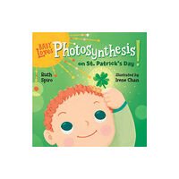 Charlesbridge Publishing,U.S. Baby Loves Photosynthesis on St. Patrick's Day! (bok, board book, eng)