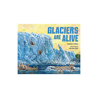 Charlesbridge Publishing,U.S. Glaciers Are Alive (inbunden, eng)