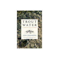 Melville House Publishing Trout Water (inbunden, eng)