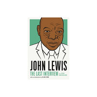 Melville House Publishing John Lewis: The Last Interview (häftad, eng)