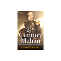 Naval Institute Press 21st Century Mahan (häftad, eng)