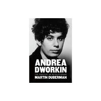 The New Press Andrea Dworkin (inbunden, eng)