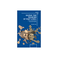 Academic Studies Press Saving the Tremors of Past Lives (inbunden, eng)
