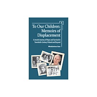 Academic Studies Press To Our Children (inbunden, eng)