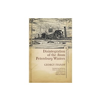 Academic Studies Press Disintegration of the Atom and Petersburg Winters (häftad, eng)