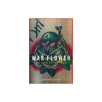 Potomac Books Inc War Flower (inbunden, eng)