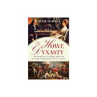 WW Norton & Co The Howe Dynasty (inbunden, eng)