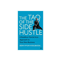 BenBella Books The Tao of the Side Hustle (inbunden, eng)