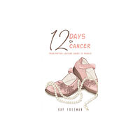 Austin Macauley Publishers LLC 12 Days of Cancer (häftad, eng)