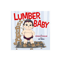 Kind World Publishing & Consulting, LLC Lumber Baby (inbunden, eng)