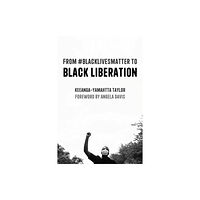 Haymarket Books From #BlackLivesMatter to Black Liberation (Expanded Second Edition) (häftad, eng)