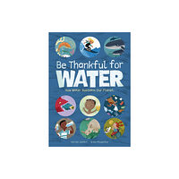 Red Comet Press LLC Be Thankful for Water (inbunden, eng)