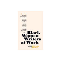 Haymarket Books Black Women Writers at Work (häftad, eng)