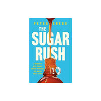 Pegasus Books The Sugar Rush (inbunden, eng)