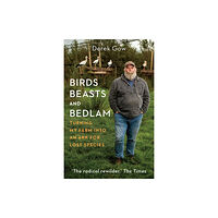 Chelsea Green Publishing Co Birds, Beasts and Bedlam (inbunden, eng)