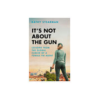 Pegasus Books It's Not About the Gun (inbunden, eng)