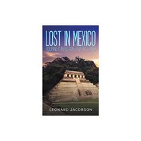 Austin Macauley Publishers LLC Lost in Mexico (häftad, eng)