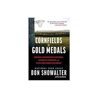 Triumph Books Cornfields to Gold Medals (inbunden, eng)