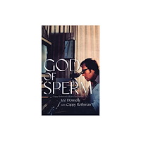 Rare Bird Books God of Sperm (häftad, eng)