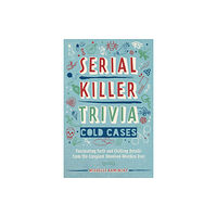 Ulysses Press Serial Killer Trivia: Cold Cases (häftad, eng)