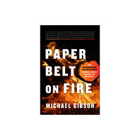 Encounter Books,USA Paper Belt on Fire (inbunden, eng)