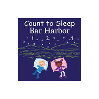 Our World of Books Count to Sleep Bar Harbor (bok, board book, eng)