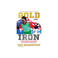 Triumph Books Gold from Iron (inbunden, eng)