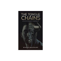 Austin Macauley Publishers LLC The Tongue Chains (häftad, eng)