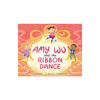 Simon & Schuster Amy Wu and the Ribbon Dance (inbunden, eng)