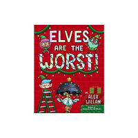 Simon & Schuster Elves Are the Worst! (inbunden, eng)