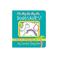 Simon & Schuster Oh My Oh My Oh Dinosaurs! (bok, board book, eng)