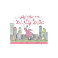 Simon & Schuster Angelina's Big City Ballet (inbunden, eng)