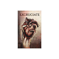 Austin Macauley Publishers LLC Excruciate (häftad, eng)